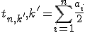 t_{n,k'},k'=\sum_{i=1}^{n}\frac{a_{i}}{2}