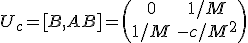 U_c=[B,AB]=\begin{pmatrix}0&1/M\\1/M&-c/M^2\end{pmatrix}