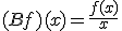 (Bf)(x) = \frac{f(x)}{x}