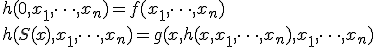 h(0,x_1,\dots, x_n)=f(x_1,\dots,x_n)\\h(S(x),x_1,\dots ,x_n)=g(x,h(x,x_1,\dots ,x_n),x_1,\dots,x_n)