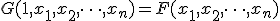 G(1, x_1, x_2, \dots, x_n)=F(x_1,x_2,\dots,x_n)