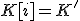 K[i]=K'