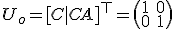 U_o=[C|CA]^{\top}=\begin{pmatrix}1&0\\0&1\end{pmatrix}