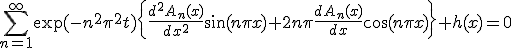 \sum_{n=1}^{\infty}\exp(-n^2 \pi^2 t)\{\frac{d^2 A_{n}(x)}{dx^2}\sin(n\pi x) + 2n\pi \frac{dA_{n}(x)}{dx}\cos(n\pi x)\} + h(x) = 0