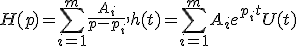 H(p)=\sum_{i=1}^m \frac{A_i}{p-p_i},h(t)=\sum_{i=1}^m A_ie^{p_it}U(t)