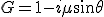 G=1-i\mu \sin \theta