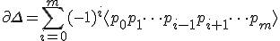 \partial \Delta = \sum_{i=0}^{m}(-1)^{i}\langle p_{0}p_{1}\cdots p_{i-1}p_{i+1}\cdots p_{m} \rangle