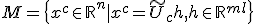 M = \{ x^c \in \mathbb{R}^n | x^c = \tilde{U}_c h, h \in \mathbb{R}^{ml}\}