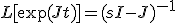 L[\exp(Jt)] = (sI-J)^{-1}