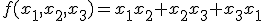 f(x_1,x_2,x_3)=x_1x_2+x_2x_3+x_3x_1