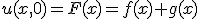 u(x,0) = F(x) = f(x) + g(x)