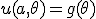 u(a,\theta) = g(\theta)