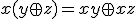 x (y \oplus z) = xy \oplus xz