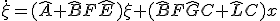 \dot{\xi} = (\hat{A}+\hat{B}F\hat{E})\xi+(\hat{B}F\hat{G}C+\hat{L}C)x