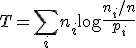 T = \sum_{i}n_{i}\log \frac{n_{i}/n}{p_i}