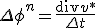 \Delta \phi^n = \frac{\mathrm{div} v^*}{\Delta t}