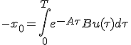 -x_0 = \int_0^T e^{-A\tau}Bu(\tau)d\tau